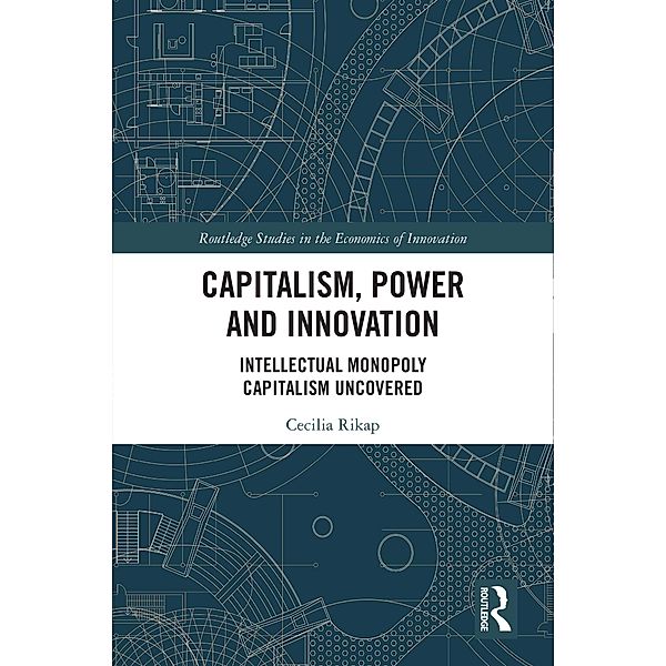 Capitalism, Power and Innovation, Cecilia Rikap