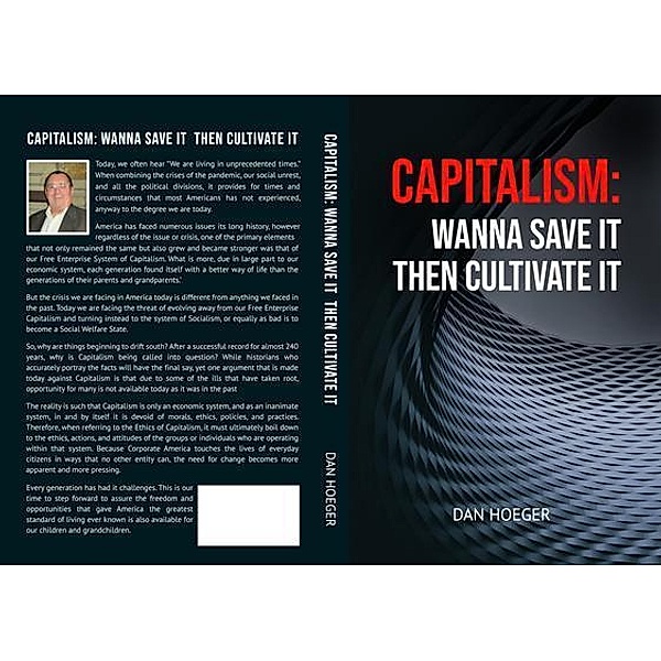 Capitalism: Wanna Save it Then Cultivate it, Dan Hoeger