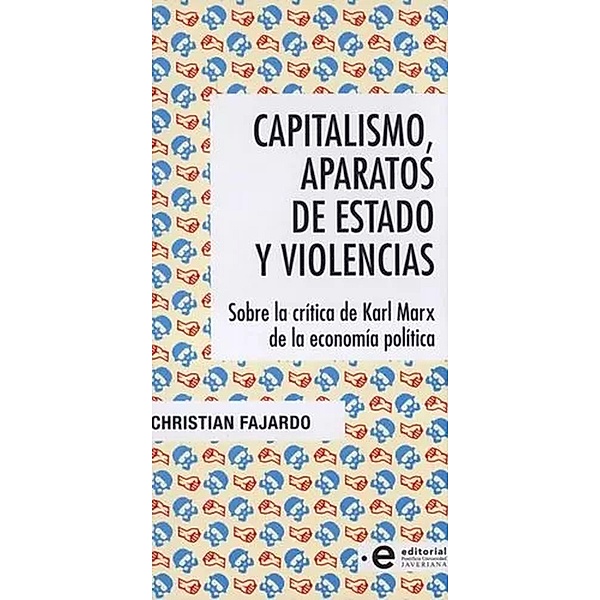 Capitalismo, aparatos de Estado y violencias, Christian Julián Fajardo Carrillo