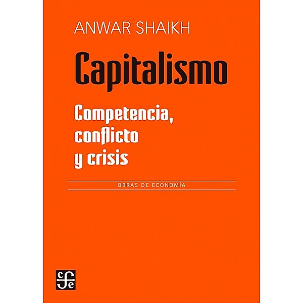 Capitalismo: competencia, crisis y conflicto, Anwar Shaikh