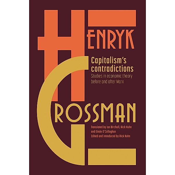 Capitalism's Contradictions, Henryk Grossman