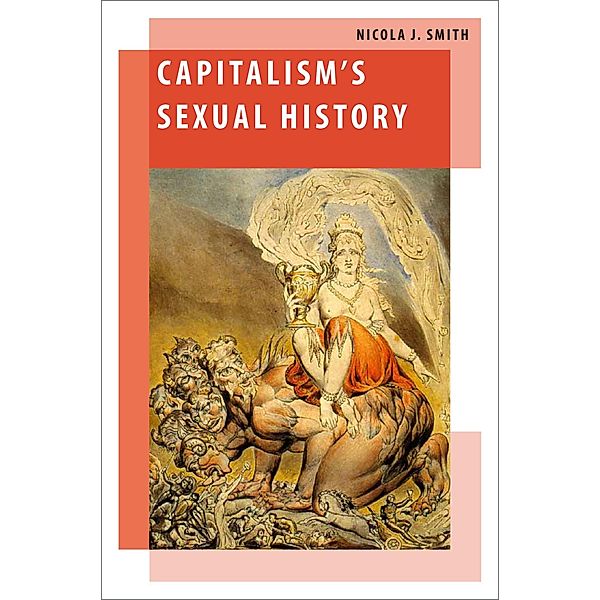 Capitalism's Sexual History, Nicola J. Smith