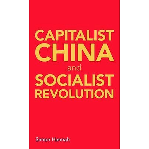 Capitalist China and socialist revolution, Simon Hannah