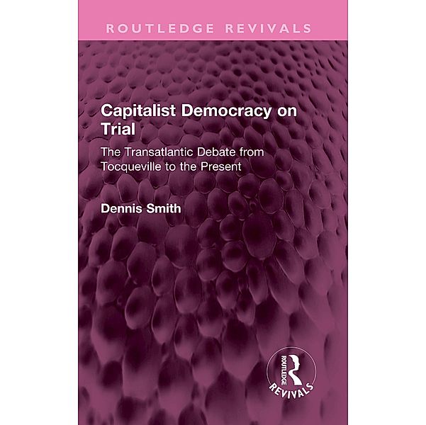 Capitalist Democracy on Trial, Dennis Smith