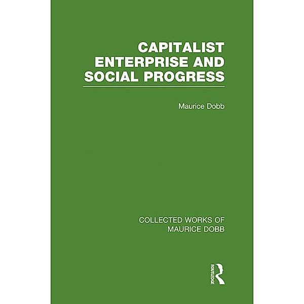 Capitalist Enterprise and Social Progress, Maurice Dobb