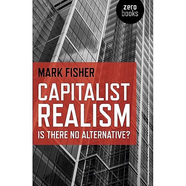 Capitalist Realism / John Hunt Publishing, Mark Fisher
