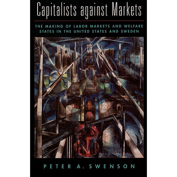 Capitalists against Markets, Peter A. Swenson