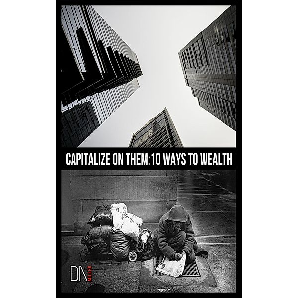 Capitalize on Them: 10 Ways to Wealth, Dn Miller, Danielle Miller