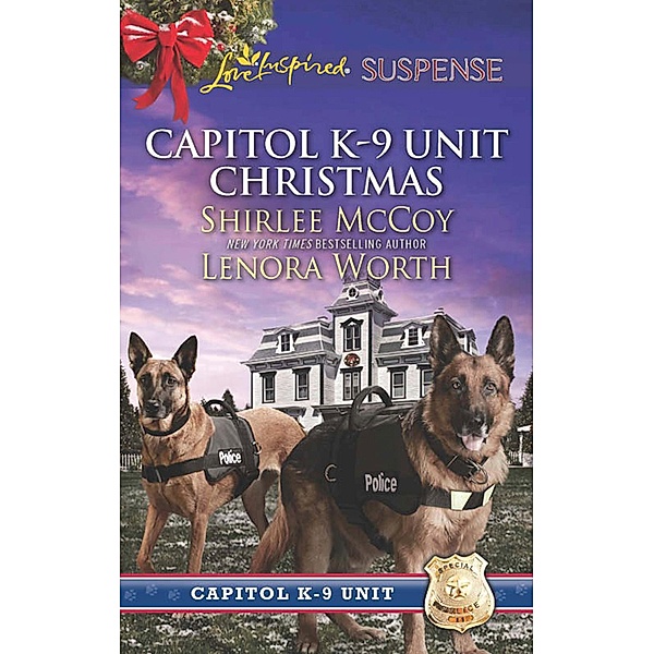 Capitol K-9 Unit Christmas: Protecting Virginia (Capitol K-9 Unit) / Guarding Abigail (Capitol K-9 Unit) (Mills & Boon Love Inspired Suspense), Shirlee Mccoy, Lenora Worth