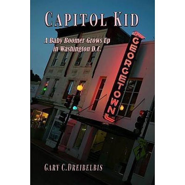 Capitol Kid / Neely Worldwide Publishing, Gary Dreibelbis