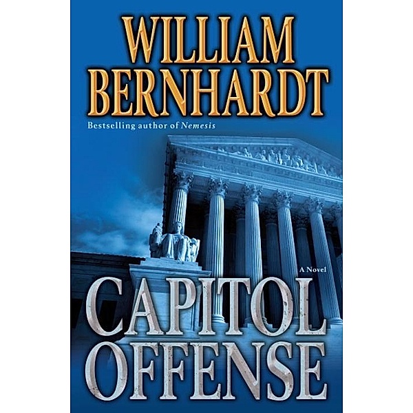 Capitol Offense / Ben Kincaid Bd.17, William Bernhardt