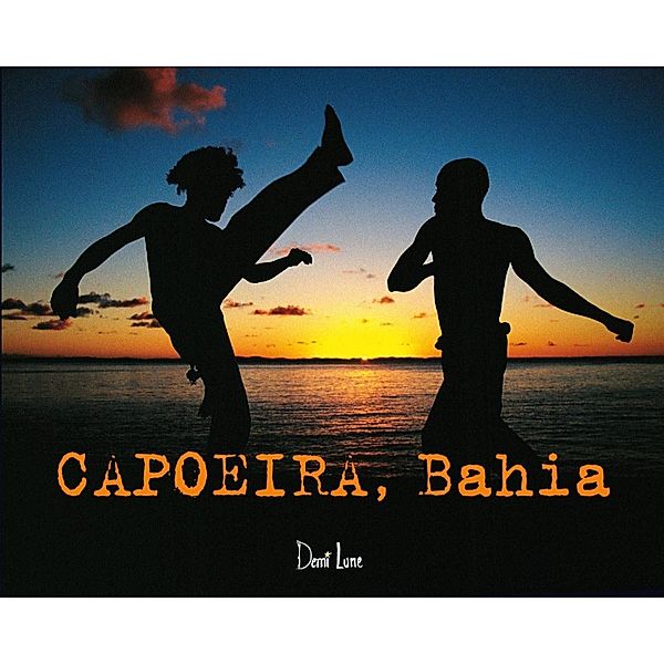 CAPOEIRA, BAHIA / Danses du monde, Mansouri Arno