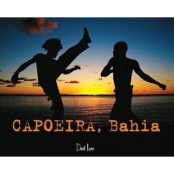 Capoeira, Bahia / Voix du monde, Arno Mansouri
