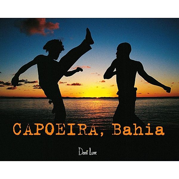 Capoeira, Bahia / Voix du monde, Arno Mansouri