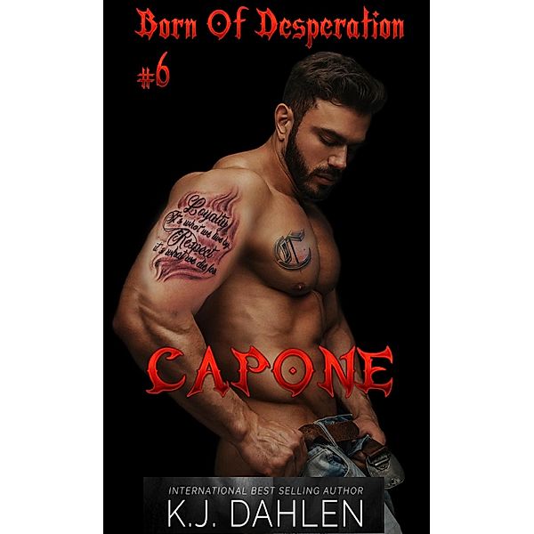Capone (Born Of Desperation, #6) / Born Of Desperation, Kj Dahlen