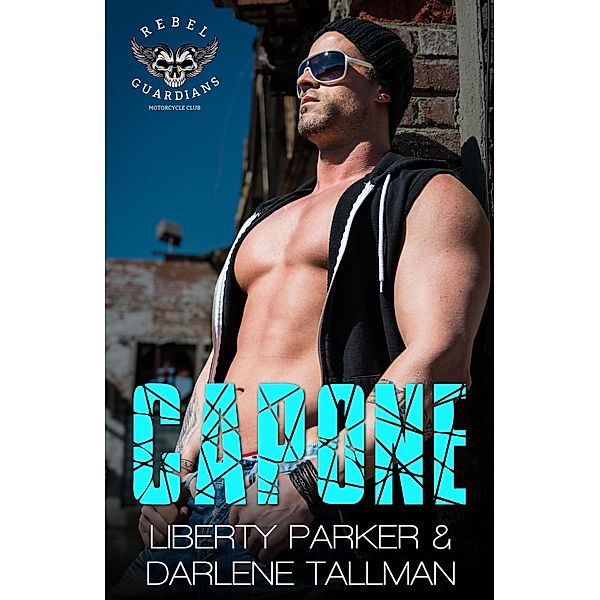 Capone (Rebel Guardians MC) / Rebel Guardians MC, Liberty Parker