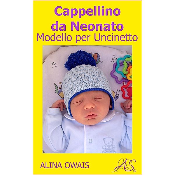 Cappellino da Neonato Modello per Uncinetto, Alina Owais