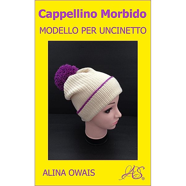 Cappellino Morbido Modello per Uncinetto, Alina Owais