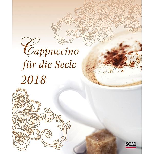 Cappuccino für die Seele - Postkartenkalender 2018