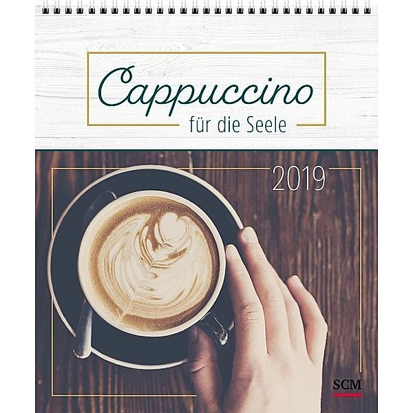 Cappuccino für die Seele - Postkartenkalender 2019