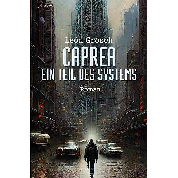 Caprea - Ein Teil des Systems, León Grösch