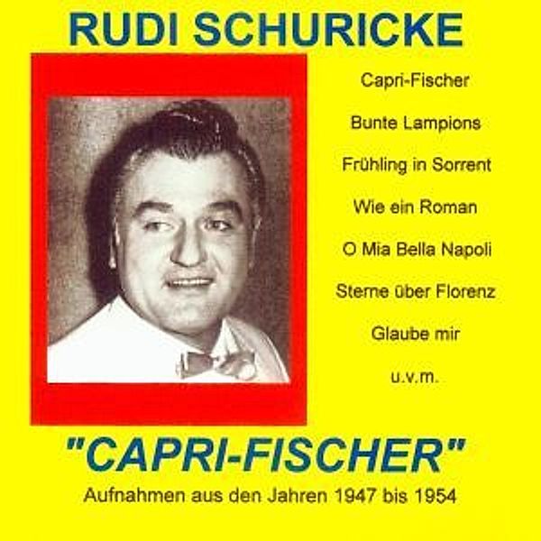 Capri-Fischer, Rudi Schuricke