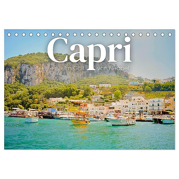 Capri - Im Golf von Neapel. (Tischkalender 2024 DIN A5 quer), CALVENDO Monatskalender, SF
