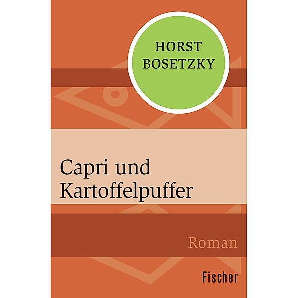 Capri und Kartoffelpuffer, Horst Bosetzky