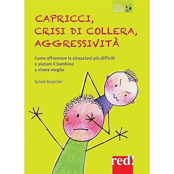 Capricci, crisi di collera, aggressività / PGM, Sylvie Bourcier