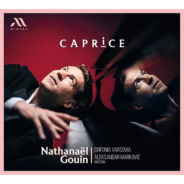 Caprice, Nathanaël Gouin, Sinfonia Varsovia, Aleksandar Markovic