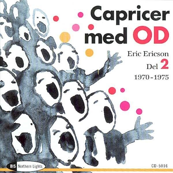 Capricen Mit Od Vol.2, Orphei Drängar, Eric Ericsson