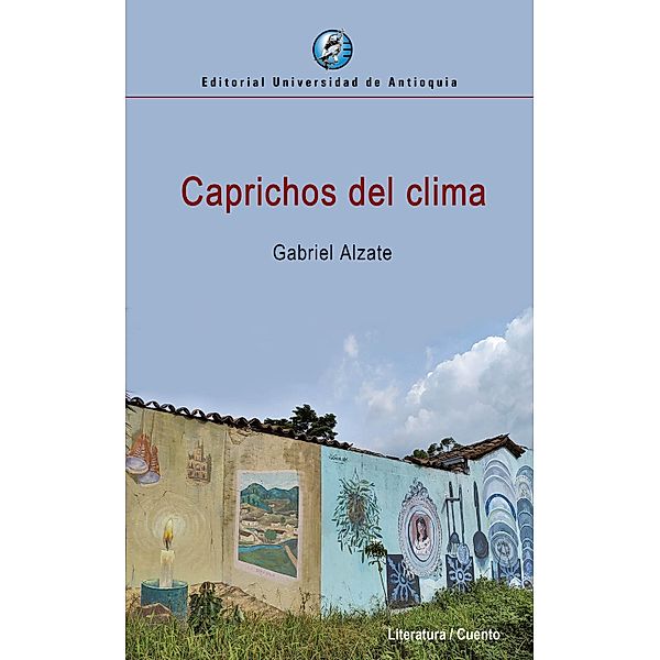 Caprichos del clima, Gabriel Alzate