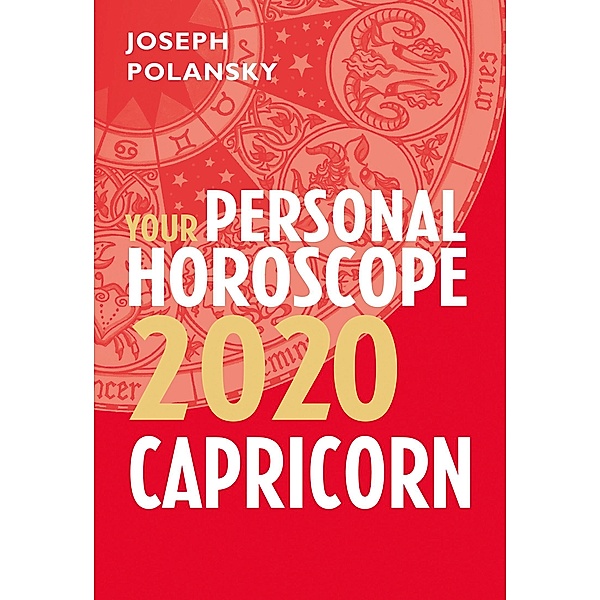 Capricorn 2020: Your Personal Horoscope, Joseph Polansky
