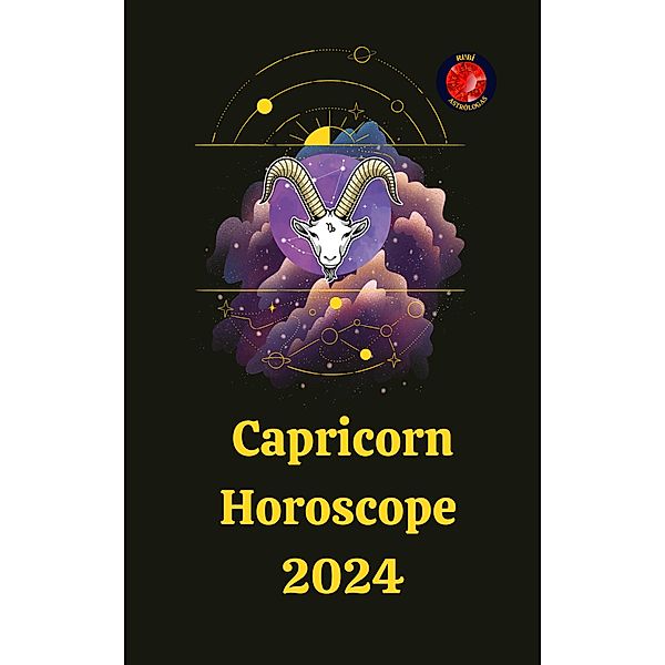 Capricorn Horoscope  2024, Angeline A. Rubi, Alina A Rubi