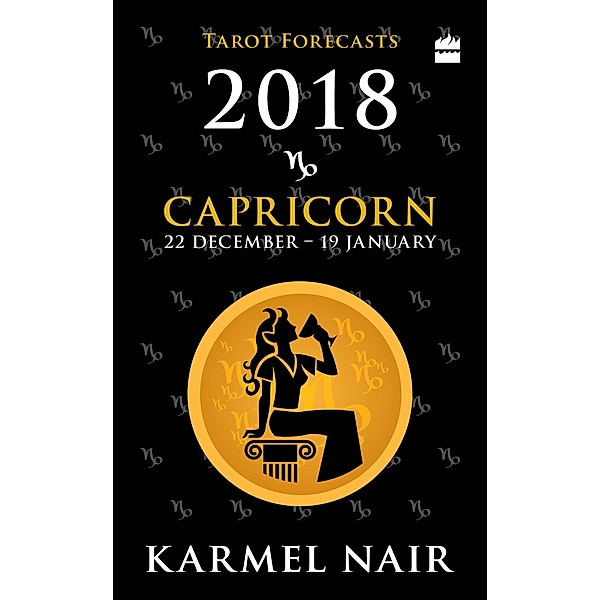 Capricorn Tarot Forecasts 2018, Karmel Nair
