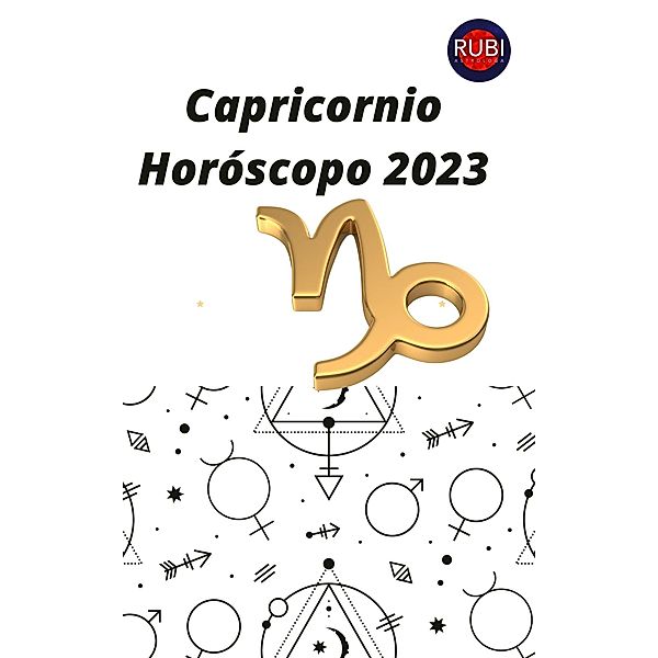 Capricornio Horóscopo 2023, Rubi Astrologa