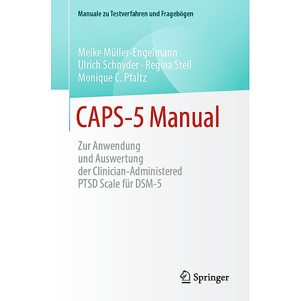 CAPS-5 Manual, Meike Müller-Engelmann, Ulrich Schnyder, Regina Steil, Monique Pfaltz