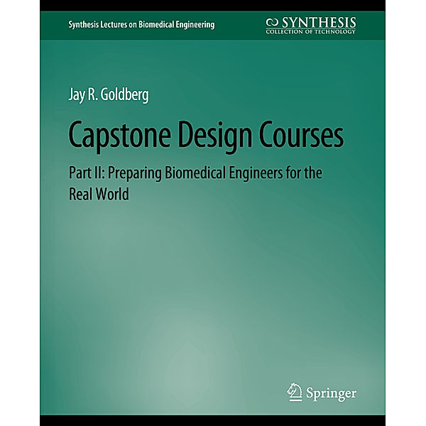Capstone Design Courses, Part II, Jay Goldberg
