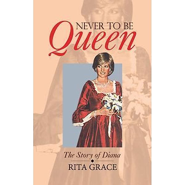 Capstone Media Services: Never to be Queen, Rita Grace