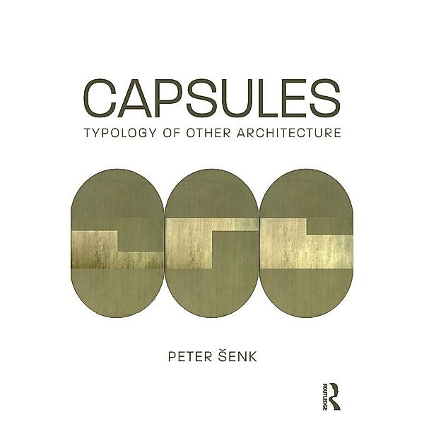 Capsules: Typology of Other Architecture, Peter Senk