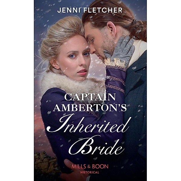 Captain Amberton's Inherited Bride (Mills & Boon Historical) / Mills & Boon Historical, Jenni Fletcher