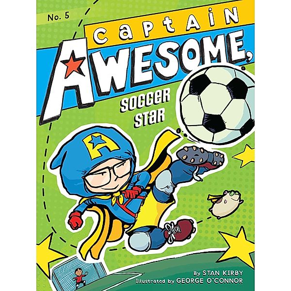 Captain Awesome, Soccer Star, Stan Kirby