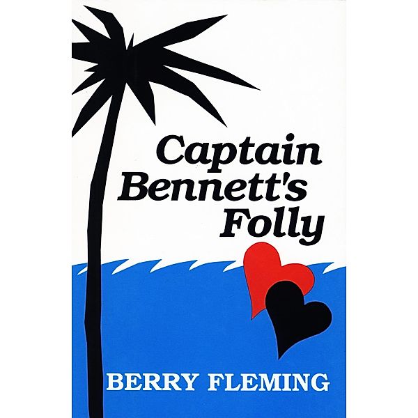 Captain Bennett's Folly, Berry Fleming