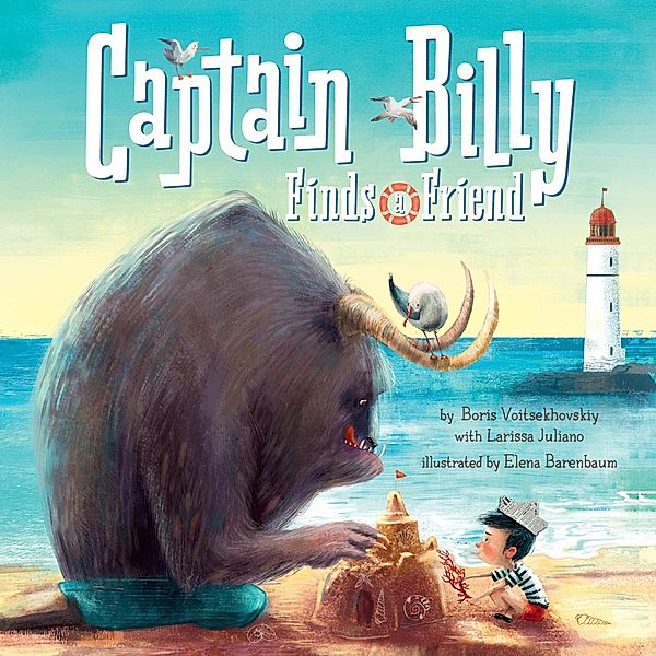 Captain Billy Finds a Friend / Clever Storytime, Boris Voitsehovskiy, Larissa Juliano, Clever Publishing