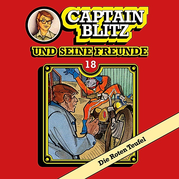 Captain Blitz und seine Freunde - 18 - Die Roten Teufel, Steffen Kent