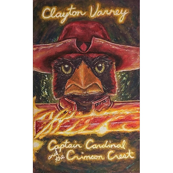Captain Cardinal and the Crimson Crest, Clayton Varney