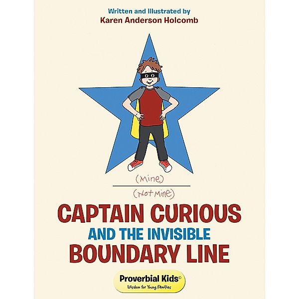 Captain Curious and the Invisible Boundary Line, Karen Anderson Holcomb