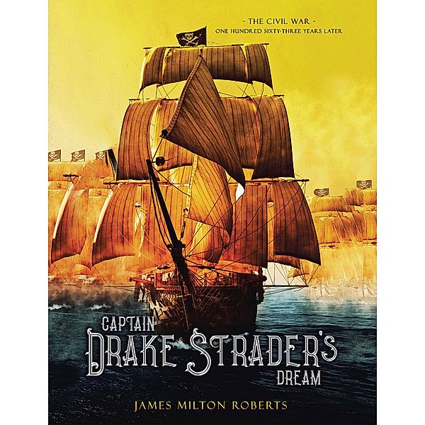 Captain Drake Strader's Dream, James Milton Roberts