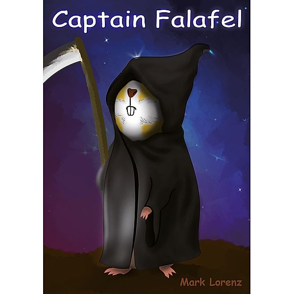 Captain Falafel / Captain Falafel Bd.5, Mark Lorenz
