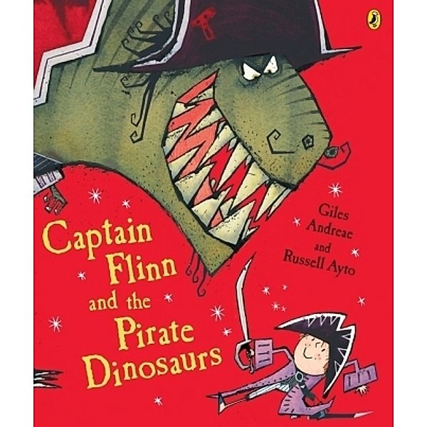 Captain Flinn and the Pirate Dinosaurs, Giles Andreae, Russell Ayto